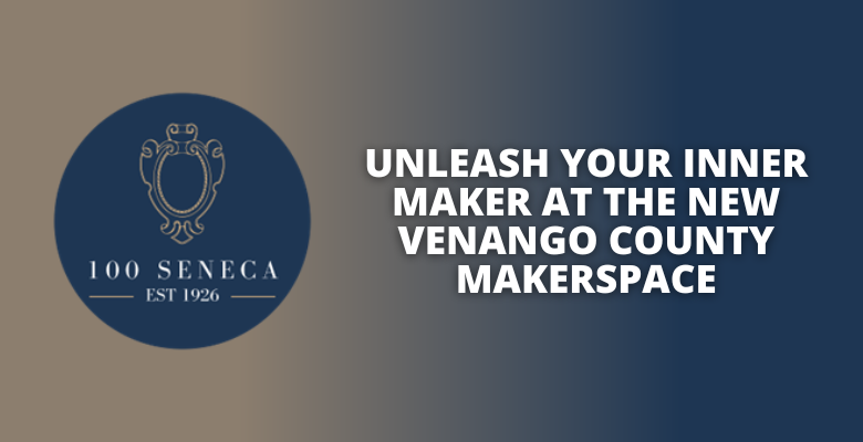 100 Seneca Makerspace