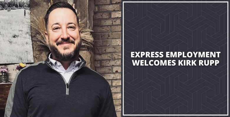 Express Employment Welcomes Kirk Rupp