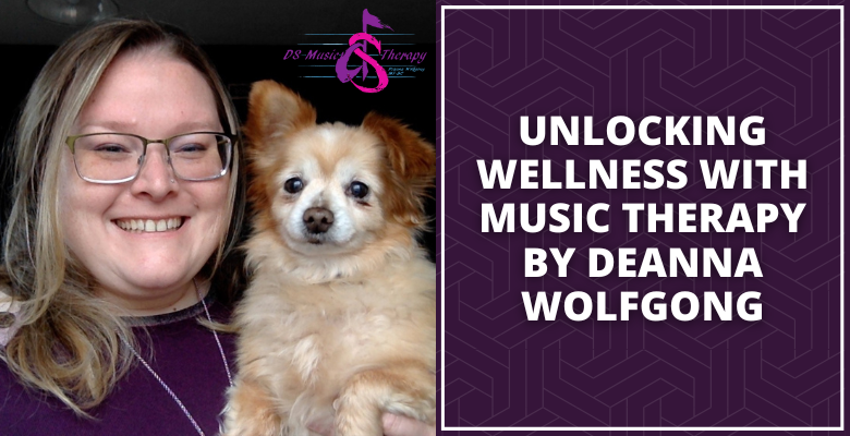 Music Therapy with Deanna Wolfgong