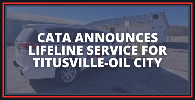 CATA Announces Lifeline Service for Titusville-Oil City